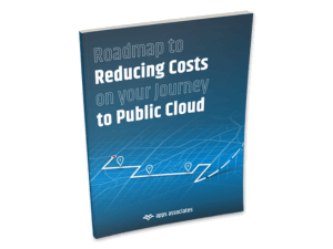 Roadmap to Reducing Costs on your Journey to Public Cloud